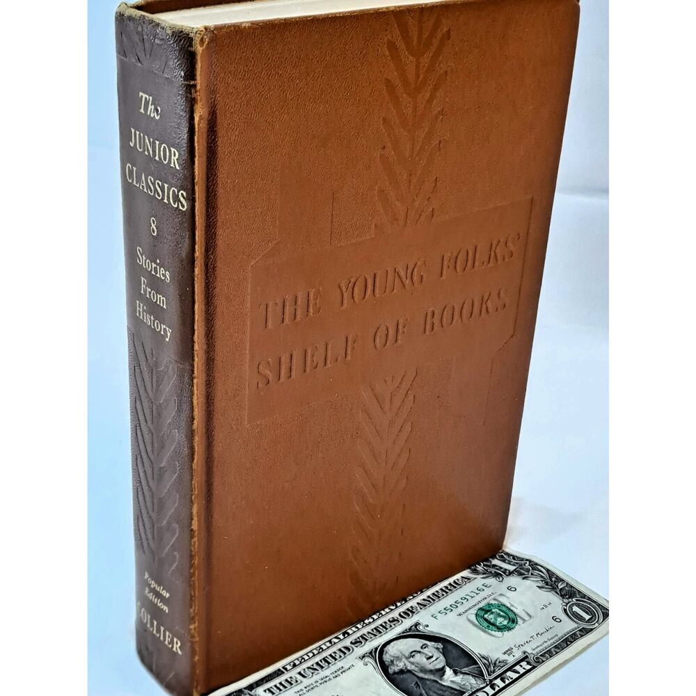 The Junior Classics Volume 8: Stories from History, Illustrated (1938 HC)